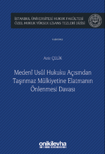 Medeni Usul Hukuku Açısından Taşınmaz Mülkiyetine Elatmanın Önlenmesi 