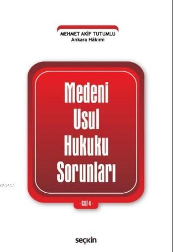 Medeni Usul Hukuku Sorunları (Cilt 4) - Mehmet Akif Tutumlu | Yeni ve 