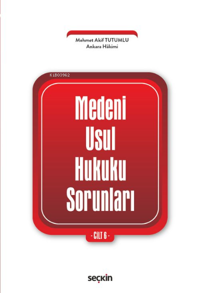 Medenî Usul Hukuku Sorunları Cilt: 6 - Mehmet Akif Tutumlu | Yeni ve İ