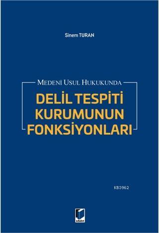 Medeni Usul Hukukunda Delil Tespiti Kurumunun Fonksiyonları - Sinem Tu