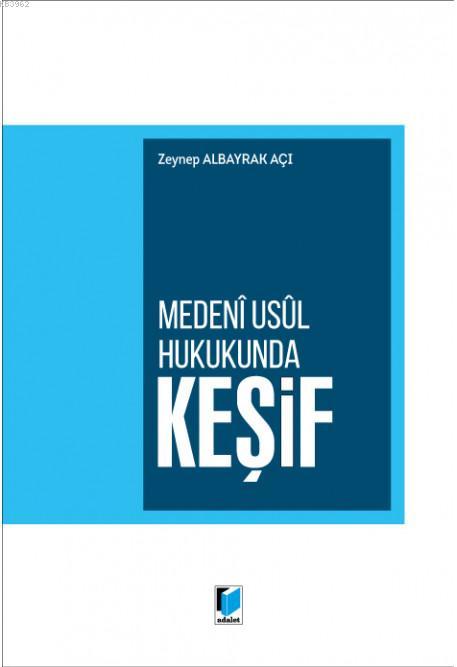 Medeni Usul Hukukunda Keşif - Zeynep Albayrak Açı | Yeni ve İkinci El 