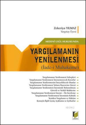 Medeni Usûl Hukukunda Yargılamanın Yenilenmesi - Zekeriya Yılmaz | Yen