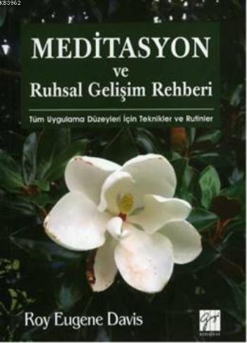 Meditasyon ve Ruhsal Gelişim Rehberi - Roy Eugene Davis | Yeni ve İkin