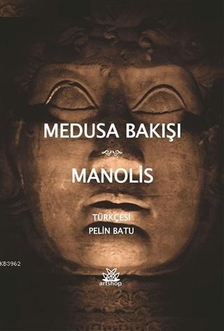 Medusa Bakışı - Manolis | Yeni ve İkinci El Ucuz Kitabın Adresi