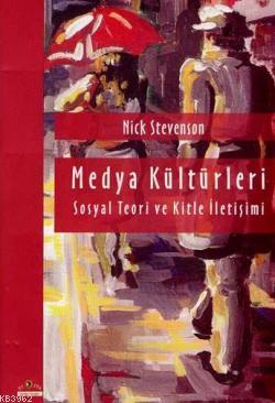 Medya Kültürleri - Nick Stevenson | Yeni ve İkinci El Ucuz Kitabın Adr