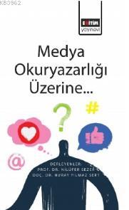 Medya Okuryazarlığı Üzerine... - Nilüfer Sezer | Yeni ve İkinci El Ucu