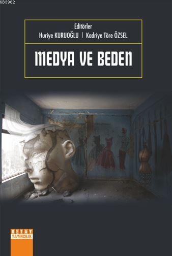 Medya ve Beden - Huriye Kuruoğlu | Yeni ve İkinci El Ucuz Kitabın Adre