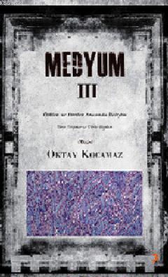 Medyum III - Oktay Kocamaz | Yeni ve İkinci El Ucuz Kitabın Adresi