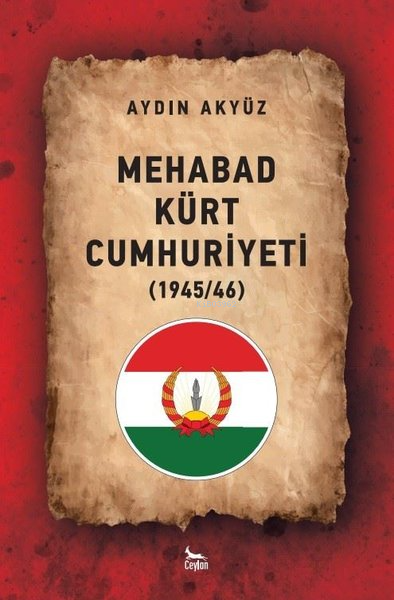 Mehabad Kürt Cumhuriyeti 1945 / 46 - Aydın Akyüz | Yeni ve İkinci El U