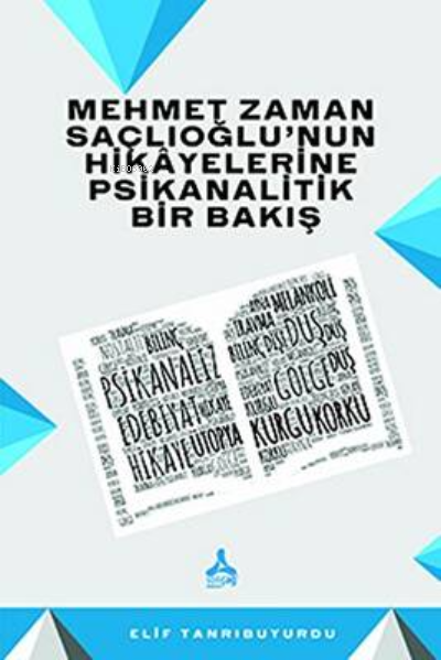 Mehmet Zaman Saçlıoğlu’nun Hikayelerine Psikanalitik Bir Bakış - Elif 