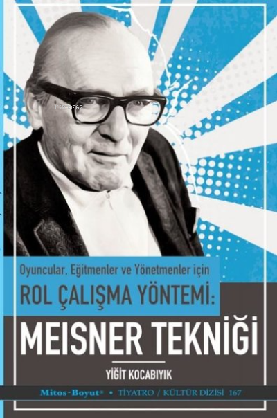 Meisner Tekniği - Oyuncular Eğitmenler ve Yönetmenler İçin - Yiğit Koc