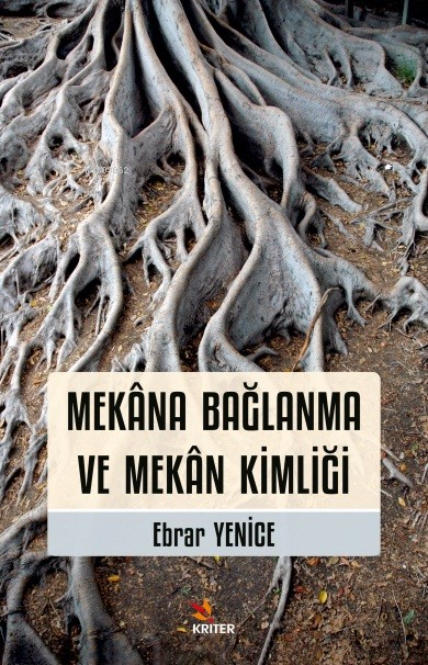 Mekâna Bağlanma ve Mekân Kimliği - Ebrar Yenice | Yeni ve İkinci El Uc