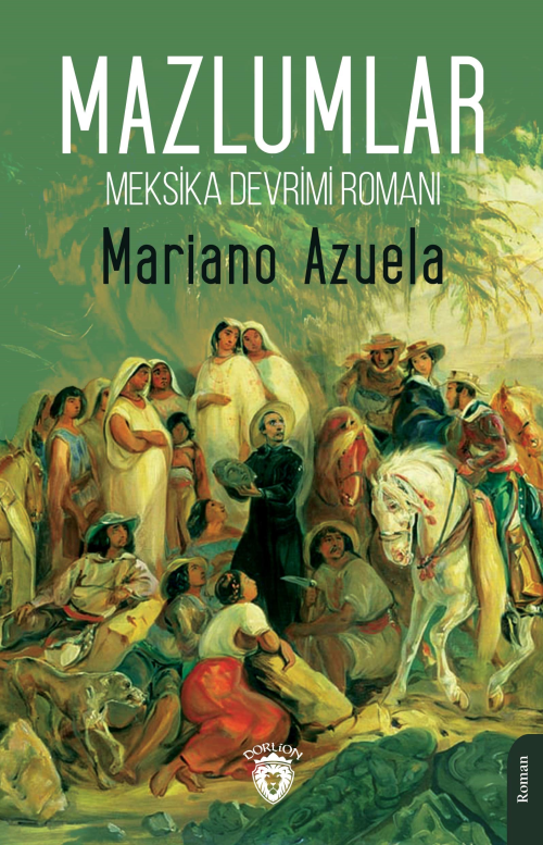 Meksika Devrimi Romanı Mazlumlar - Mariano Azuela | Yeni ve İkinci El 