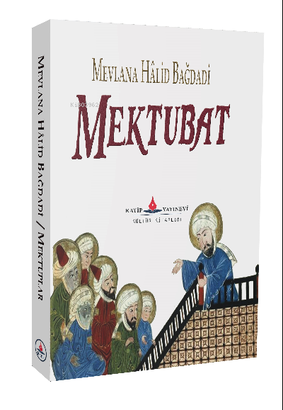 Mektubat - Mevlana Halid Bağdadi | Yeni ve İkinci El Ucuz Kitabın Adre