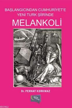 Melankoli - Ferhat Korkmaz | Yeni ve İkinci El Ucuz Kitabın Adresi