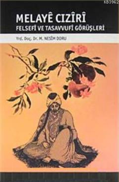 Melaye Cıziri Felsefi ve Tasavvufi Görüşleri - M. Nesim Doru | Yeni ve