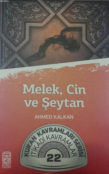 Melek Cin Şeytan - Ahmed Kalkan | Yeni ve İkinci El Ucuz Kitabın Adres