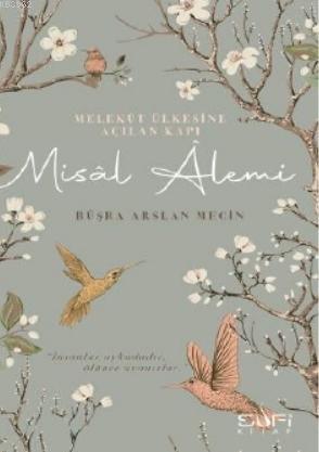 Melekût Ülkesine Açılan Kapı: Misâl Âlemi - Büşra Arslan Meçin | Yeni 