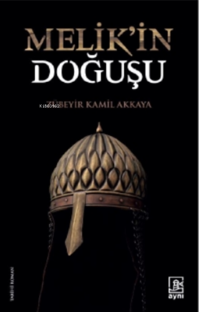 Melik'in Doğuşu - Zübeyir Kamil Akkaya | Yeni ve İkinci El Ucuz Kitabı