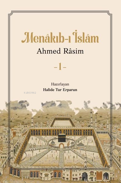 Menakıb-ı İslam 1 - Ahmed Rasim | Yeni ve İkinci El Ucuz Kitabın Adres