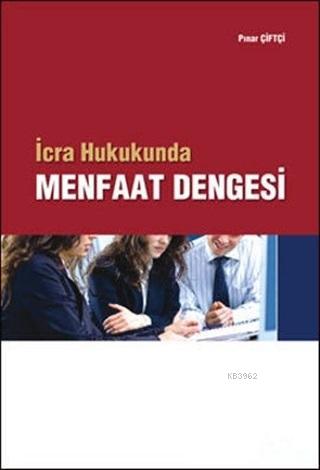 Menfaat Dengesi İcra Hukukunda - Pınar Çiftçi | Yeni ve İkinci El Ucuz