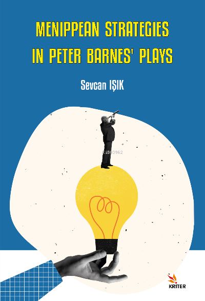 Menippean Strategies in Peter Barnes’ Plays - Sevcan Işık | Yeni ve İk