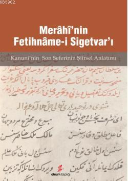 Merâhî'nin Fetihnâme-i Sigetvar'ı - Ahmet Arslantürk | Yeni ve İkinci 