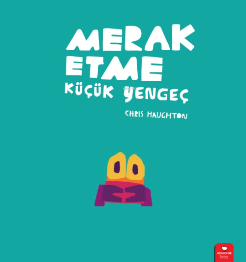 Merak Etme Küçük Yengeç - Chris Haughton | Yeni ve İkinci El Ucuz Kita