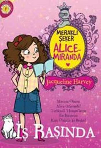 Meraklı Şeker Alice Miranda - İş Başında - Jacqueline Harvey | Yeni ve