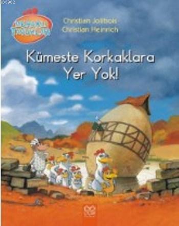 Meraklı Tavuk; Kümeste Korkaklara Yer Yok - Christian Jolibois | Yeni 