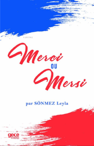 Merci ou Mersi - Leyla Sönmez | Yeni ve İkinci El Ucuz Kitabın Adresi