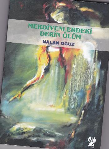 Merdivendeki Derin Ölüm - Nalan Oğuz | Yeni ve İkinci El Ucuz Kitabın 