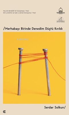 Merhabayı Birinde Denedim Düştü Kırıldı - Serdar Solkun | Yeni ve İkin