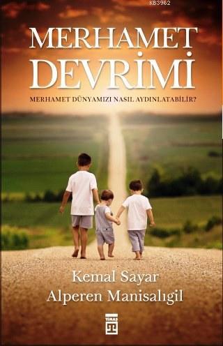 Merhamet Devrimi - Kemal Sayar | Yeni ve İkinci El Ucuz Kitabın Adresi