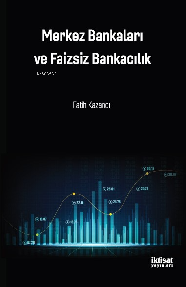 Merkez Bankaları ve Faizsiz Bankacılık - Fatih Kazancı | Yeni ve İkinc