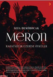 Meron, Rahatsızlık Üzerine Öyküler - Sefa Demirocak | Yeni ve İkinci E