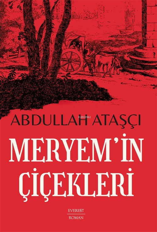 Meryem’in Çiçekleri - Abdullah Ataşçı | Yeni ve İkinci El Ucuz Kitabın