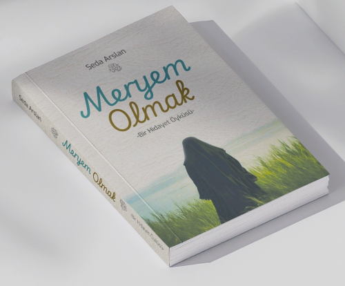 Meryem Olmak;-Bir Hidayet Öyküsü- - Seda Arslan | Yeni ve İkinci El Uc