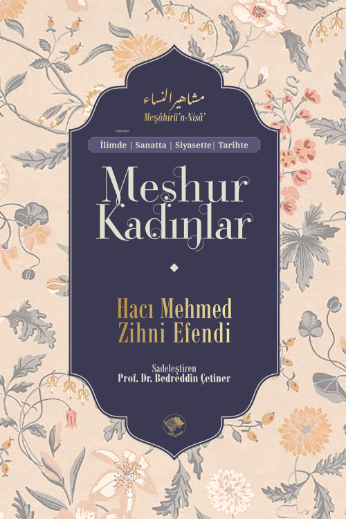 Meşhur Kadınlar - Hacı Mehmed Zihni Efendi | Yeni ve İkinci El Ucuz Ki