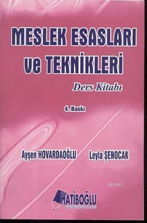 Meslek Esasları ve Teknikleri Ders Kitabı - Ayşen Hovardaoğlu | Yeni v