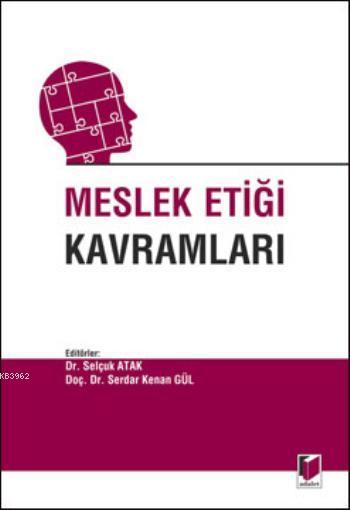 Meslek Etiği Kavramları - Selçuk Atak | Yeni ve İkinci El Ucuz Kitabın