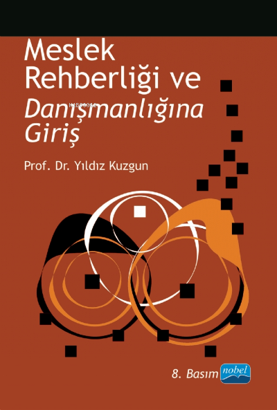 Meslek Rehberliği ve Danışmanlığına Giriş - Yıldız Kuzgun | Yeni ve İk