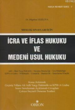 Meslek Sınavları İçin İcra ve İflas Hukuku ve Medeni Usul Hukuku - Bil