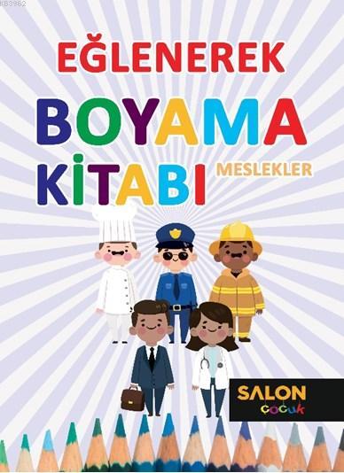 Meslekler-Eğlenerek Boyama Kitabı - Kolektif | Yeni ve İkinci El Ucuz 