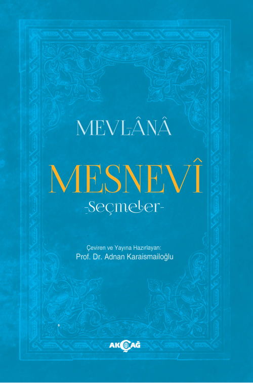 Mevlana - Mesnevi - Seçmeler - Adnan Karaismailoğlu- | Yeni ve İkinci 