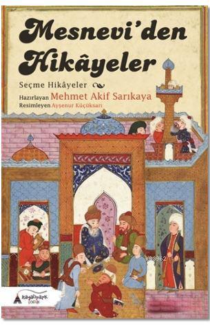 Mesneviden Hikayeler - Mehmet Akif Sarıkaya | Yeni ve İkinci El Ucuz K