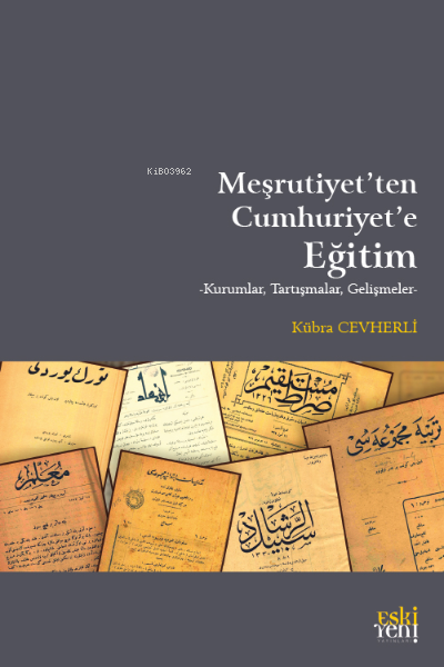 Meşrutiyet'ten Cumhuriyet'e Eğitim - Kübra Cevherli | Yeni ve İkinci E