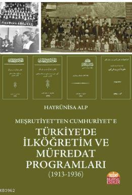 Meşrutiyet'ten Cumhuriyet'e Türkiye'de İlköğretim ve Müfredat Programl