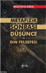 Metafizik Sonrası Düşünce ve Din Felsefesi - Mustafa Eren | Yeni ve İk