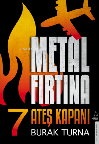 Metal Fırtına 7;Ateş Kapanı - Burak Turna | Yeni ve İkinci El Ucuz Kit